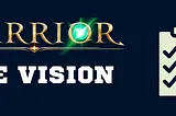 Warrior Game — The Vision