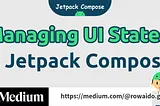 Managing UI States in Jetpack Compose