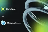 ClubRare x Ozys x Megaton Finance