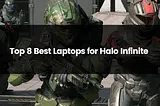 Top 8 Best Laptops for Halo Infinite | 2024 | Best Budget Options