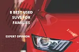 8 Best Used SUVs for Families