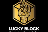 “Blockchain meets Gambling: Lucky Block Takes the Lead in the Emerging GambleFi Niche”