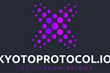 The Story of KYOTO: Revolutionizing Carbon Credits with the World’s Most Sustainable Blockchain