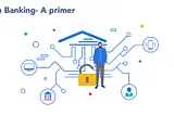 Open Banking- A primer