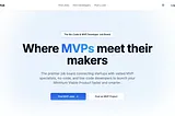 MVP for a job board where start-ups can hire MVP developers who use no-code or traditional tools for MVP development