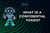 COMING SOON: Launching Confidential Tokens on XELIS, Privacy-Powered Tokens Made Simple