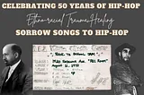 Celebrating 50 Years of Hip-Hop: Ethno-Racial Trauma Healing, Sorrow Songs to Hip-Hop