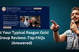 reagan gold group reviews