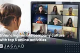 Enhancing Remote Company Culture with Top 6 Online Activities