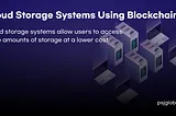 Cloud Storage Systems Using Blockchain