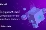 Mannheim Network Nodes and How They Work