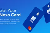 The Nexo Card is Here, Get Early Access