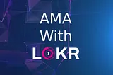 Lokr In-house AMA