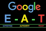 What Will Google’s E-A-T Guidelines Look Like in 2025?