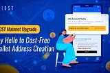 IOST Mainnet Upgrade: A Game-Changer for Users — Wallet Address Creation Now Free!