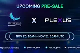 Pre-Sale for Plexus: Nov 20, 2023