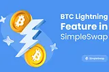BTC Lightning Feature Now Available on SimpleSwap