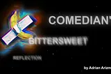 Comedian’s Bittersweet Reflection