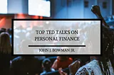 Top TED Talks on Personal Finance