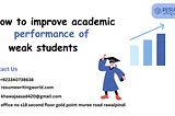 How to improve academic performance academic performance of weak students