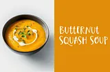 10 Essential Tips for Perfecting Butternut Squash Soup