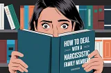 How to Deal with a Narcissistic Family Member?