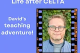 David’s story: Where did CELTA take him?