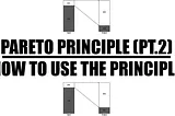 How to use the Pareto Principle