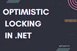 Optimistic Locking in .NET