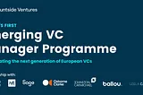 Just launched — Europe’s first free VC Accelerator to empower emerging managers