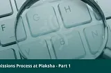 Admission process at Plaksha — Part 1