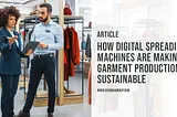 Digital fabric spreading machines use automation and smart data management to make fabric…