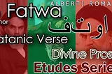 Fatwa: Satanic verse — Divine prose, in D min.