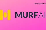 What Is Murf AI ?