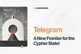 Telegram: A New Frontier for The Cypher State