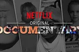 From Tragedy to Triumph: Netflix’s Latest Documentaries