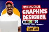 “Need a Graphic Designer? I Will Be Your Expert for Any Graphic Design Projects”