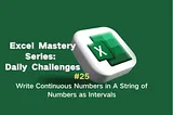 #25 — Write Continuous Numbers in A String of Numbers as Intervals