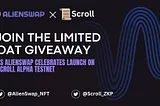 AlienSwap Celebrates Deployment on Scroll Alpha Testnet with Limited OAT Giveaway