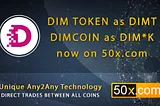 Exchange Listing Announcement for DIM TOKEN and DIMCOIN