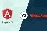 AngularJS Vs. Knockout: Which is Better For Your Project?