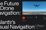 The Future of Drone Navigation