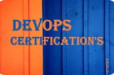 Pathway to DevOps Certifications