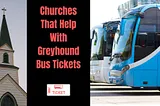 Churches That Help With Greyhound Bus Tickets In 2024