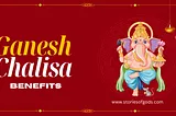 Discovering Ganesh Chalisa’s Deep Benefits: A Path to Blessings and Prosperity