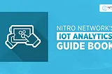 Nitro Network’s IoT Analytics Dashboard is LIVE