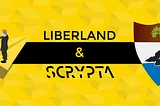 LIBERLAND PARTNERS WITH SCRYPTA FOUNDATION