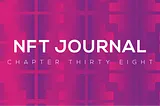 NFT Journal: Chapter 38