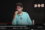 Varun Grover’s YouTube Interview