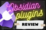 Obsidian Plugins Review — 70